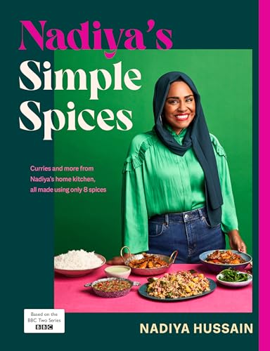 Nadiya’s Simple Spices: A guide to the eight kitchen must haves recommended by the nation’s favourite cook von Michael Joseph